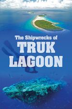 Watch World War 2: The Shipwrecks of Truk Lagoon Movie4k