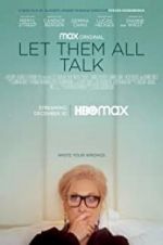 Watch Let Them All Talk Movie4k