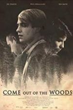 Watch Come Out of the Woods Movie4k