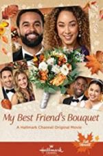 Watch My Best Friend\'s Bouquet Movie4k