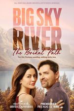 Watch Big Sky River: The Bridal Path Movie4k