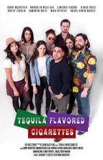 Watch Tequila Flavored Cigarettes Movie4k