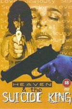 Watch Heaven & the Suicide King Movie4k