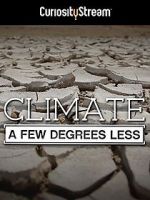 Watch Climate: A Few Degrees Less Movie4k