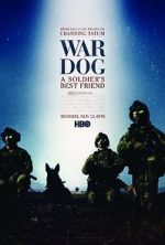 Watch War Dog: A Soldier\'s Best Friend Movie4k