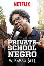 Watch W. Kamau Bell: Private School Negro Movie4k