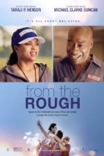 Watch From the Rough Movie4k