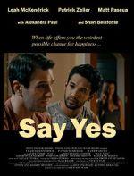 Watch Say Yes Movie4k