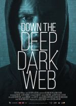 Watch Down the Deep, Dark Web Movie4k