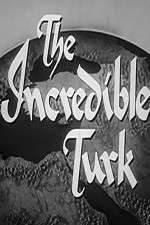 Watch The Incredible Turk Movie4k