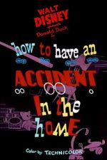 Watch How to Have an Accident in the Home Movie4k