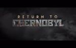 Watch Return to Chernobyl Movie4k