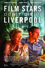 Watch Film Stars Don\'t Die in Liverpool Movie4k