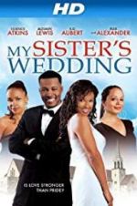 Watch My Sister\'s Wedding Movie4k