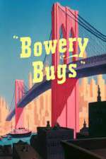 Watch Bowery Bugs Online Movie4k