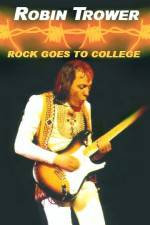 Watch Robin Trower Live Rock Goes To College Movie4k