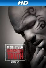 Watch Mike Tyson: Undisputed Truth Movie4k
