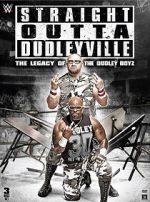 Watch Straight Outta Dudleyville: The Legacy of the Dudley Boyz Movie4k