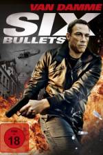 Watch 6 Bullets Movie4k