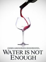 Watch Water Is Not Enough Movie4k