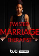 Watch Twisted Marriage Therapist Movie4k