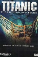 Watch Titanic: The Investigation Begins Movie4k