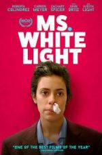 Watch Ms. White Light Movie4k