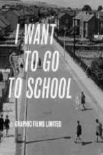 Watch I Want to Go to School Movie4k