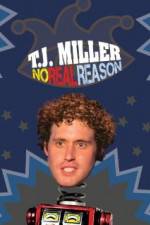 Watch TJ Miller No Real Reason Movie4k