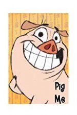 Watch Pig Me Movie4k