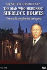 Watch The Man Who Murdered Sherlock Holmes Movie4k