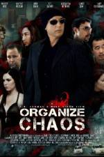 Watch Organize Chaos Movie4k