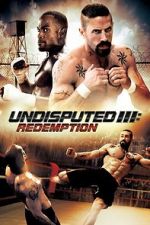 Watch Undisputed 3: Redemption Movie4k