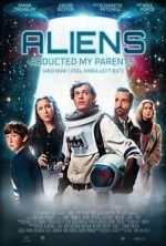 Watch Aliens Abducted My Parents and Now I Feel Kinda Left Out Movie4k