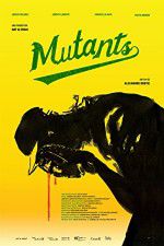 Watch Mutants Movie4k