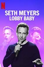 Watch Seth Meyers: Lobby Baby Movie4k