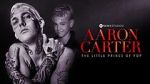 Watch Aaron Carter: The Little Prince of Pop Movie4k