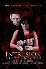 Watch Intrusion: Disconnected Movie4k