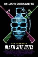 Watch Black Site Delta Movie4k