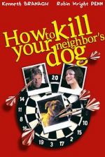 Watch How to Kill Your Neighbor\'s Dog Movie4k