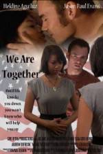 Watch We Are Together Movie4k