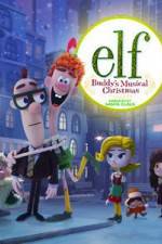 Watch Elf: Buddy's Musical Christmas Movie4k