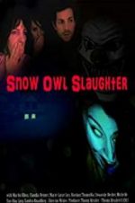 Watch Snow Owl Slaughter Movie4k