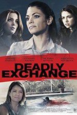 Watch Deadly Exchange Movie4k