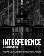 Watch Interference: Democracy at Risk Movie4k