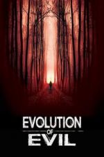 Watch Evolution of Evil Movie4k