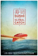 Watch Sushi: The Global Catch Movie4k