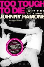Watch Too Tough to Die: A Tribute to Johnny Ramone Movie4k