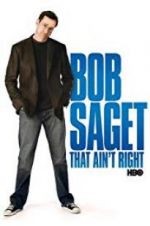 Watch Bob Saget: That Ain\'t Right Movie4k