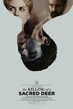 Watch The Killing of a Sacred Deer Movie4k